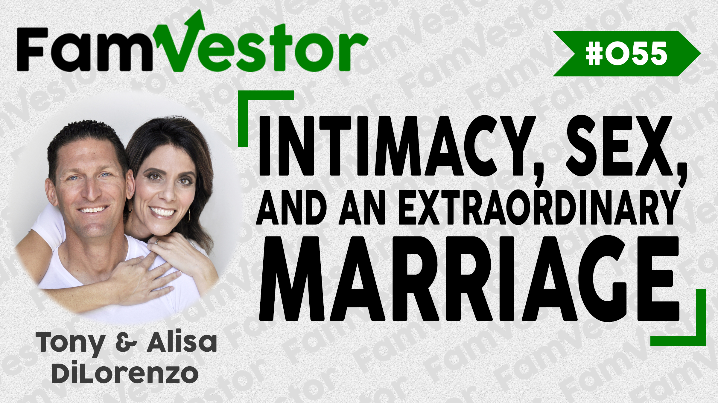 055 Intimacy, Sex, and an Extraordinary Marriage